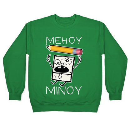 Mehoy Menoy Crewneck Sweatshirt