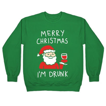 Merry Christmas I'm Drunk Crewneck Sweatshirt