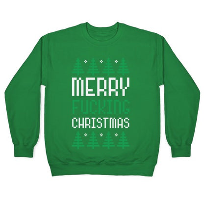 Merry Fucking Christmas Crewneck Sweatshirt