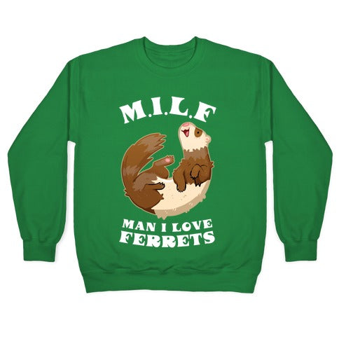 MILF Man I Love Ferrets Crewneck Sweatshirt