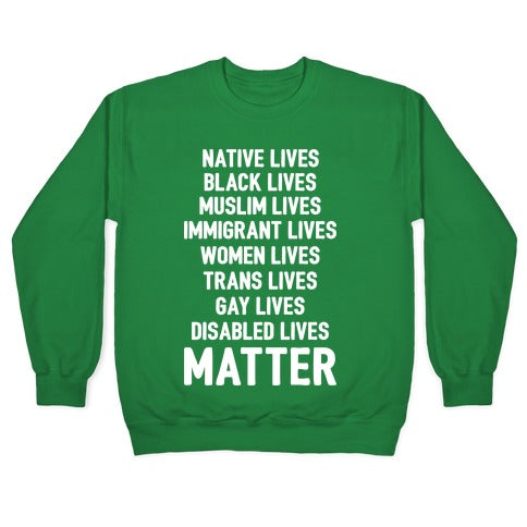Minority Lives Matter Crewneck Sweatshirt