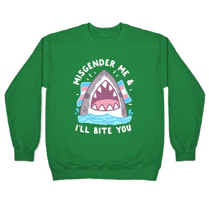Misgender Me & I'll Bite You (Trans Flag) Crewneck Sweatshirt