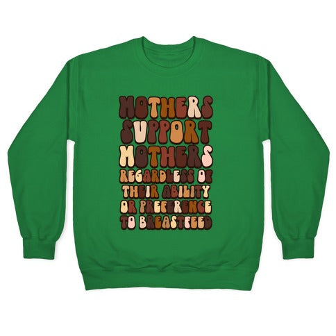 Mothers Support Mothers Regardless Crewneck Sweatshirt