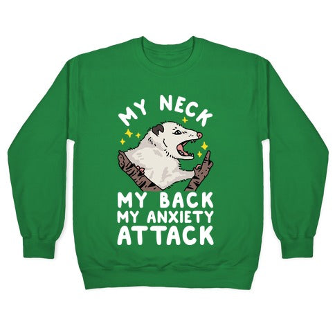 My Neck My Back My Anxiety Attack Opossum Crewneck Sweatshirt