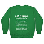 Netflixing Crewneck Sweatshirt