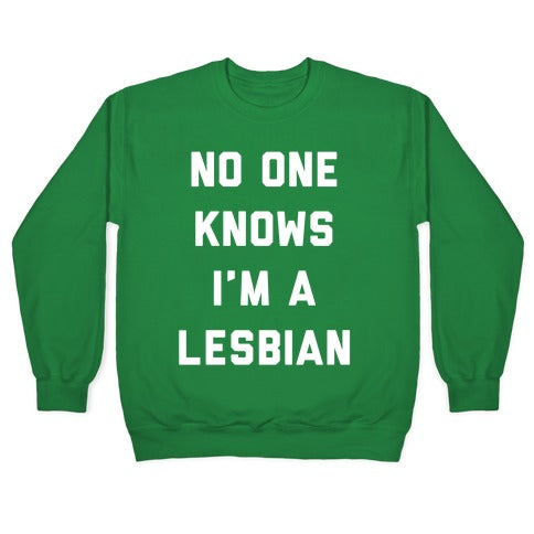 No One Knows Crewneck Sweatshirt
