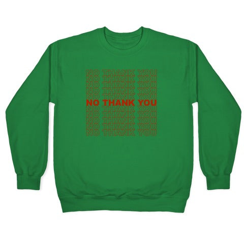 No Thank You Bag Crewneck Sweatshirt