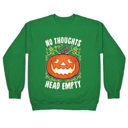 No Thoughts, Heady Empty Jack o' lantern Crewneck Sweatshirt
