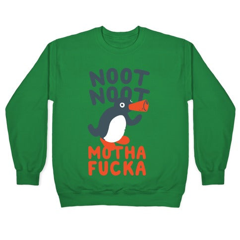 Noot Noot Motha Fucka Crewneck Sweatshirt