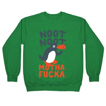 Noot Noot Motha Fucka Crewneck Sweatshirt