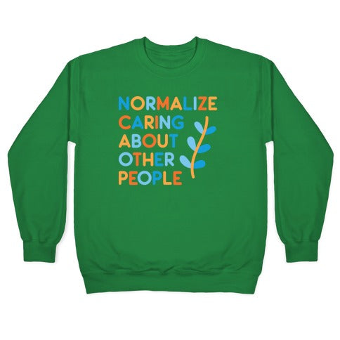 Normalize Caring About Other People Crewneck Sweatshirt