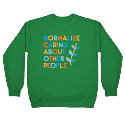 Normalize Caring About Other People Crewneck Sweatshirt