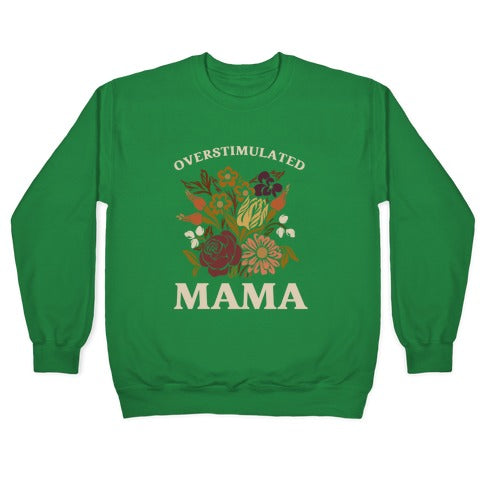 Overstimulated Mama Crewneck Sweatshirt