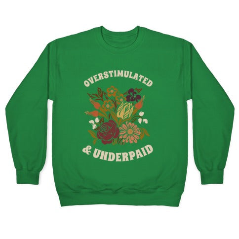 Overstimulated & Underpaid Crewneck Sweatshirt