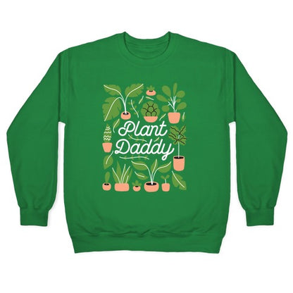 Plant Daddy Crewneck Sweatshirt