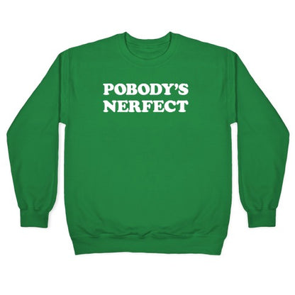 Pobody's Nerfect Crewneck Sweatshirt