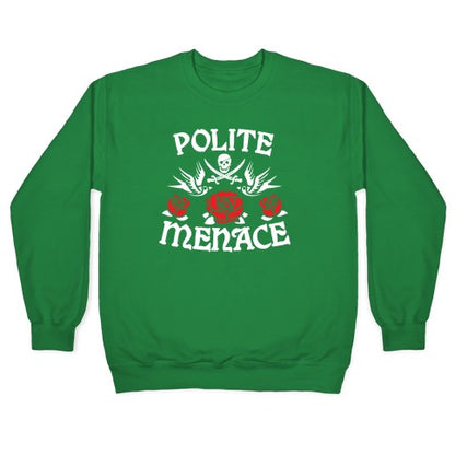 Polite Menace Crewneck Sweatshirt