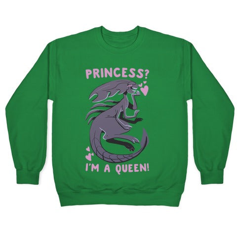Princess? I'm A Xenomorph Queen! Crewneck Sweatshirt