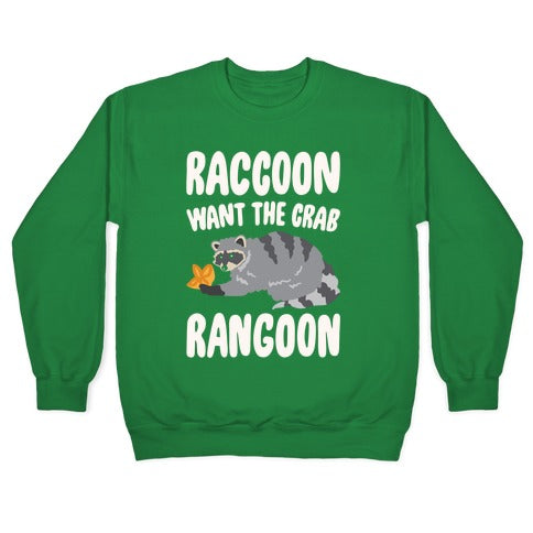Raccoon Want The Crab Rangoon White Print Crewneck Sweatshirt