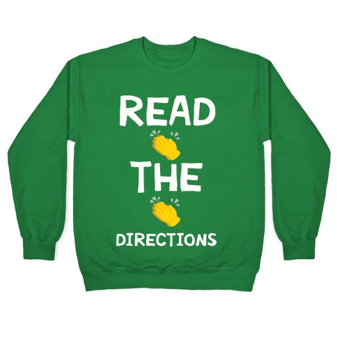 Read The Directions Clap Emoji Crewneck Sweatshirt