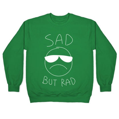 Sad But Rad Crewneck Sweatshirt
