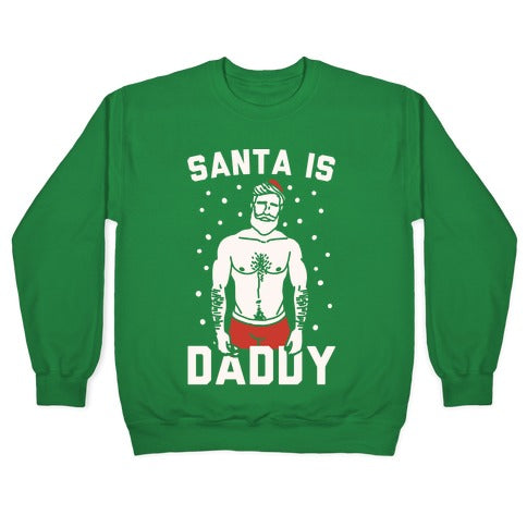 Santa Is Daddy White Print Crewneck Sweatshirt