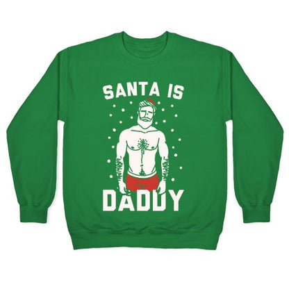Santa Is Daddy White Print Crewneck Sweatshirt