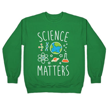 Science Matters Crewneck Sweatshirt