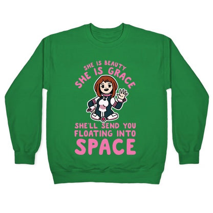 She is Beauty She is Grace, She'll Send You Floating into Space Uraraka Crewneck Sweatshirt