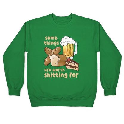 Some Things Are Worth Shitting For (Gluten Allergy) Crewneck Sweatshirt