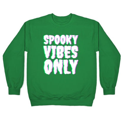 Spooky Vibes Only Crewneck Sweatshirt