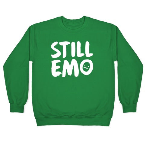 Still Emo Crewneck Sweatshirt