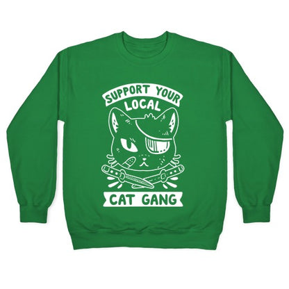 Support Your Local Cat Gang Crewneck Sweatshirt
