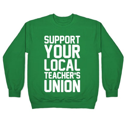 Support Your Local Teacher's Union White Print Crewneck Sweatshirt