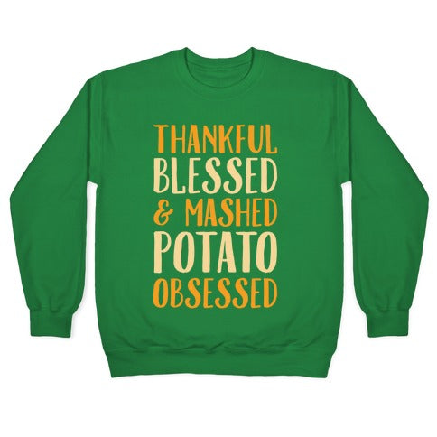 Thankful Blessed and Mashed Potato Obsessed Crewneck Sweatshirt