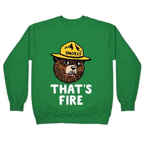 That's Fire Smokey The Bear Crewneck Sweatshirt