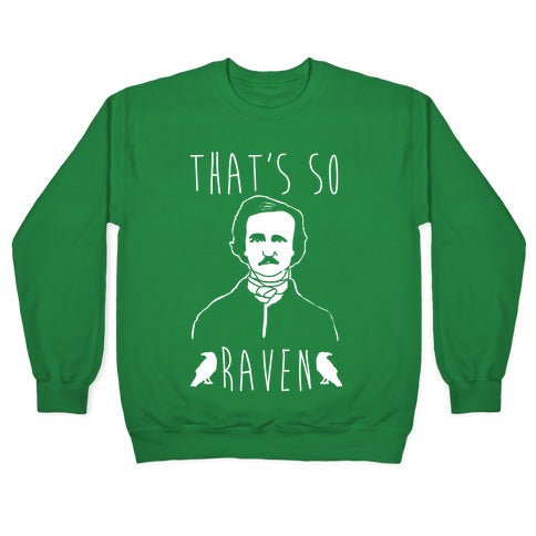 That's So Raven Parody White Print Crewneck Sweatshirt