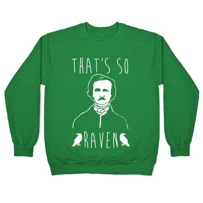 That's So Raven Parody White Print Crewneck Sweatshirt