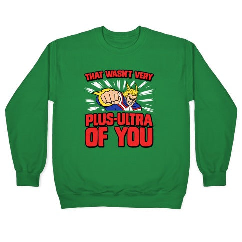 That Wasn't Very Plus Ultra of You Crewneck Sweatshirt