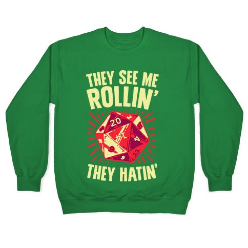 They See Me Rollin' They Hatin' D20 Crewneck Sweatshirt