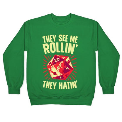 They See Me Rollin' They Hatin' D20 Crewneck Sweatshirt