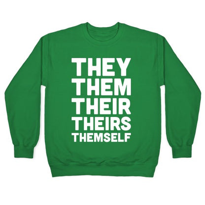 They Them Their Theirs Themself Crewneck Sweatshirt