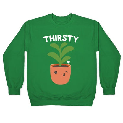 Thirsty Plant Crewneck Sweatshirt