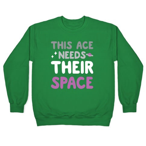 This Ace Needs Their Space Crewneck Sweatshirt