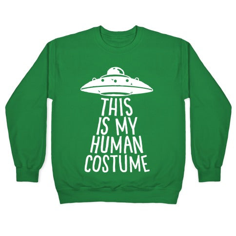 This is My Human Costume Crewneck Sweatshirt