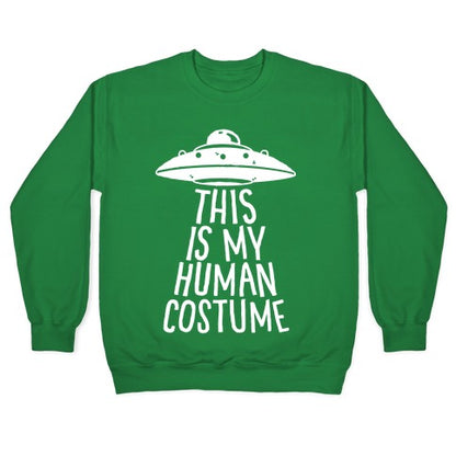 This is My Human Costume Crewneck Sweatshirt