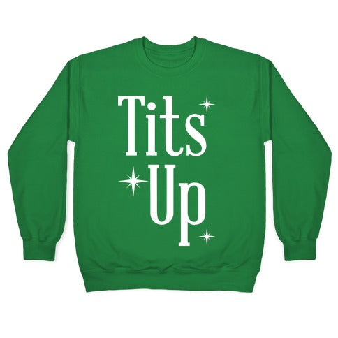 Tits Up Crewneck Sweatshirt