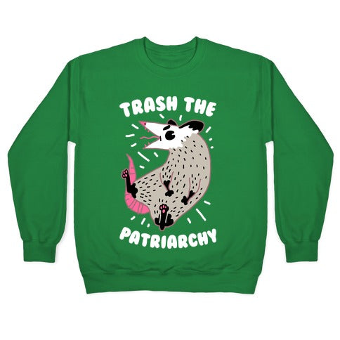 Trash the Patriarchy Crewneck Sweatshirt