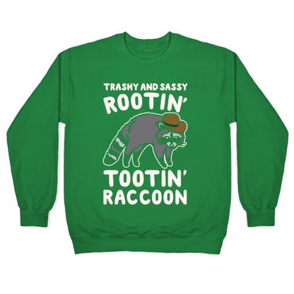 Trashy And Sassy Rootin' Tootin' Raccoon Parody Crewneck Sweatshirt
