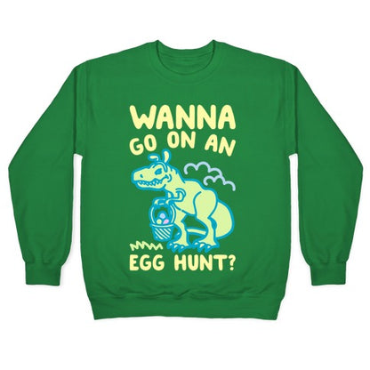 Wanna Go On An Egg Hunt T-Rex White Print Crewneck Sweatshirt